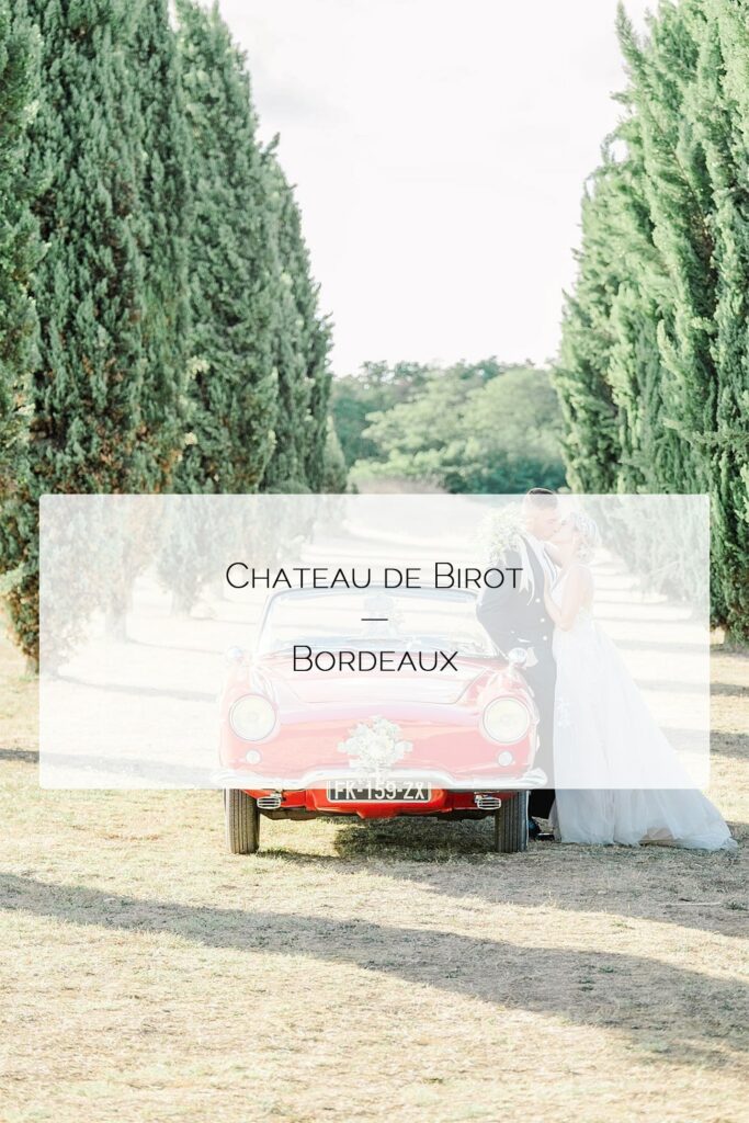 mariage au chateau de birot en gironde